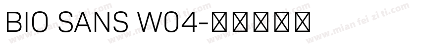 BIO SANS W04字体转换